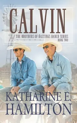 Calvin : Les frères du ranch Hastings, deuxième tome - Calvin: The Brothers of Hastings Ranch Book Two