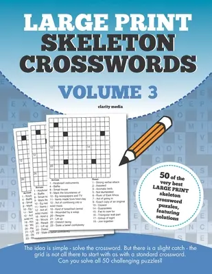 Mots croisés squelettes en gros caractères, volume 3 - Large Print Skeleton Crosswords Volume 3