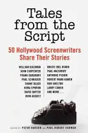 Histoires du scénario : 50 scénaristes hollywoodiens racontent leur histoire - Tales from the Script: 50 Hollywood Screenwriters Share Their Stories