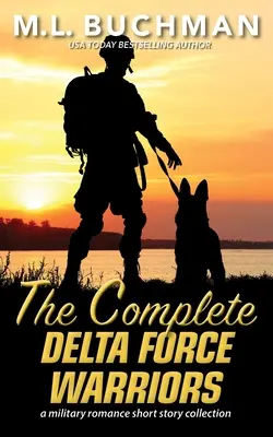 The Complete Delta Force Warriors : une collection d'histoires d'amour militaires sur les opérations spéciales - The Complete Delta Force Warriors: a Special Operations military romance story collection