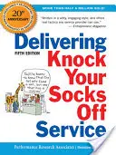 Un service à couper le souffle - Delivering Knock Your Socks Off Service