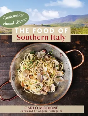 La cuisine du sud de l'Italie : (nouvelle édition) - The Food of Southern Italy: (New Edition)