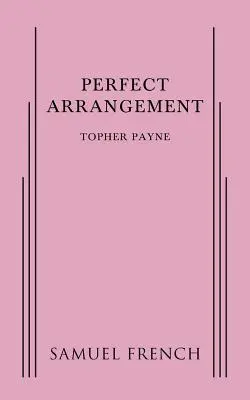 L'arrangement parfait - Perfect Arrangement