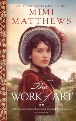 L'œuvre d'art : Une romance de la Régence - The Work of Art: A Regency Romance