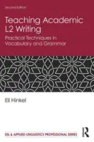 Enseignement de l'écriture académique en L2 : Techniques pratiques de vocabulaire et de grammaire - Teaching Academic L2 Writing: Practical Techniques in Vocabulary and Grammar