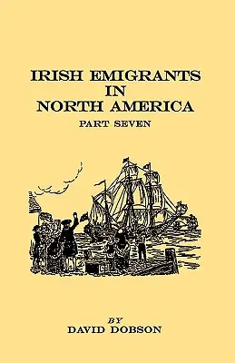 Émigrants irlandais en Amérique du Nord. Septième partie - Irish Emigrants in North America. Part Seven