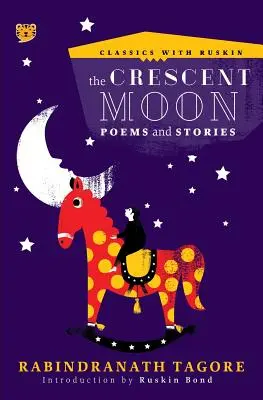 Le croissant de lune : Poèmes et histoires - The Crescent Moon: Poems and Stories