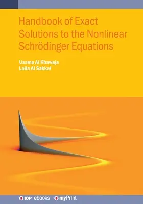 Manuel des solutions exactes des équations de Schrdinger non linéaires - Handbook of Exact Solutions to the Nonlinear Schrdinger Equations