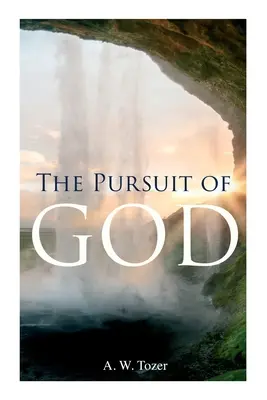 La poursuite de Dieu - The Pursuit of God