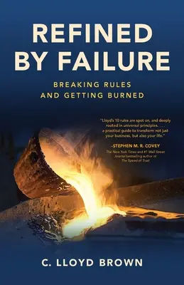 Raffiné par l'échec : Briser les règles et se brûler - Refined by Failure: Breaking Rules and Getting Burned