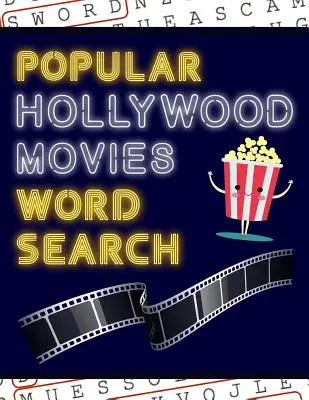 Recherche de mots sur les films hollywoodiens populaires : 50+ puzzles de films - avec photos de films - Amusez-vous à résoudre ces puzzles de recherche de mots en grand format ! - Popular Hollywood Movies Word Search: 50+ Film Puzzles - With Movie Pictures - Have Fun Solving These Large-Print Word Find Puzzles!