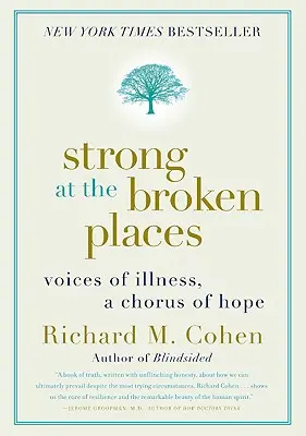 La force des lieux brisés : Les voix de la maladie, un chœur d'espoir - Strong at the Broken Places: Voices of Illness, a Chorus of Hope