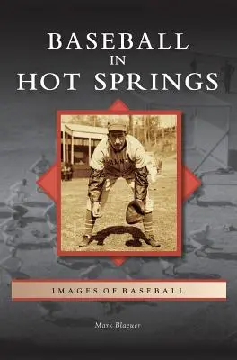 Baseball à Hot Springs - Baseball in Hot Springs