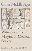 L'autre Moyen Âge : Témoins en marge de la société médiévale - Other Middle Ages: Witnesses at the Margins of Medieval Society