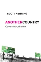 Un autre pays : L'anti-urbanisme queer - Another Country: Queer Anti-Urbanism