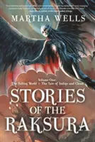 Histoires des Raksura : Volume 1 : Le monde en chute libre et le conte d'Indigo et de Nuage - Stories of the Raksura: Volume One: The Falling World & the Tale of Indigo and Cloud