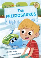 Freezosaurus - (Gold Early Reader)