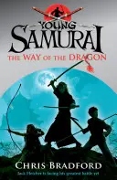 La Voie du Dragon (Young Samurai) : La Voie du Dragon - Young Samurai the Way of the Dragon: The Way of the Dragon