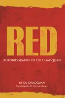 Rouge, autobiographie de Ou Chaoquan - Red, Autobiography of Ou Chaoquan