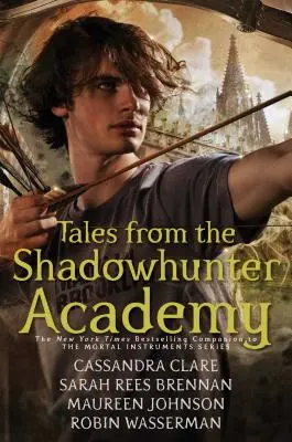 Contes de l'Académie des Chasseurs d'Ombres - Tales from the Shadowhunter Academy