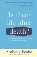 Y a-t-il une vie après la mort ? - La science extraordinaire de ce qui se passe quand nous mourons - Is There Life After Death? - The Extraordinary Science of What Happens When We Die