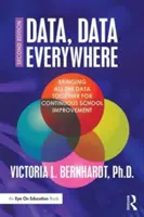 Des données, des données partout : Rassembler toutes les données pour une amélioration continue de l'école - Data, Data Everywhere: Bringing All the Data Together for Continuous School Improvement