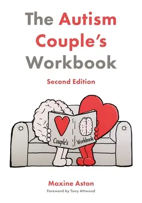 The Autism Couple's Workbook, deuxième édition - The Autism Couple's Workbook, Second Edition