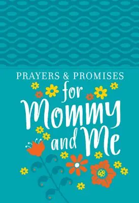 Prières et promesses pour maman et moi - Prayers & Promises for Mommy and Me