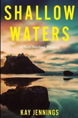 Eaux peu profondes : Un mystère de Port Stirling - Shallow Waters: A Port Stirling Mystery