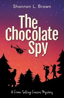 L'espion au chocolat (The Crime-Solving Cousins Mysteries Book 3) - The Chocolate Spy (The Crime-Solving Cousins Mysteries Book 3)