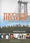 Toucher l'histoire : De Williamsburg à Jérusalem - Touching History: From Williamsburg to Jerusalem