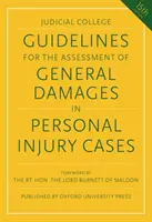 Lignes directrices pour l'évaluation des dommages-intérêts généraux dans les affaires de dommages corporels - Guidelines for the Assessment of General Damages in Personal Injury Cases