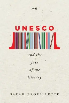 L'UNESCO et le destin de la littérature - UNESCO and the Fate of the Literary