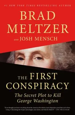 La première conspiration : Le complot secret pour tuer George Washington - The First Conspiracy: The Secret Plot to Kill George Washington