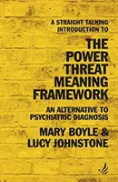 Introduction directe au cadre de référence du pouvoir de la menace et de la signification - Une alternative au diagnostic psychiatrique - Straight Talking Introduction to the Power Threat Meaning Framework - An alternative to psychiatric diagnosis