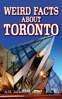 Faits étranges sur Toronto - Weird Facts about Toronto