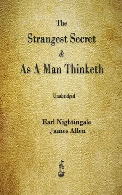 Le plus étrange des secrets et Comme un homme pense - The Strangest Secret and As A Man Thinketh