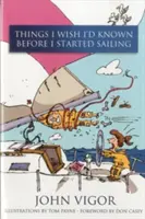 Ce que j'aurais aimé savoir avant de commencer à naviguer - Things I Wish I'd Known Before I Started Sailing