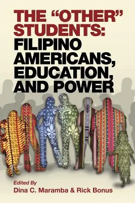 Les autres étudiants : Les Américains d'origine philippine, l'éducation et le pouvoir - The Other Students: Filipino Americans, Education, and Power