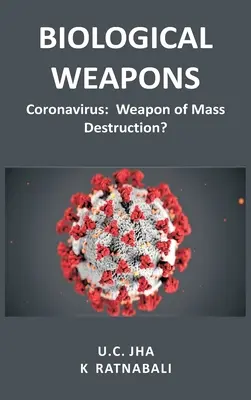 Armes biologiques : Coronavirus, arme de destruction massive ? - Biological Weapons: Coronavirus, Weapon of Mass Destruction?