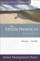 Les petits prophètes : Osée-Jonas - The Minor Prophets: Hosea-Jonah