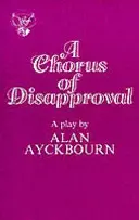 Un chœur de désapprobation - A Chorus of Disapproval