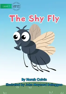 La mouche timide - The Shy Fly