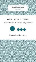 Une fois de plus : Comment motiver les employés ? - One More Time: How Do You Motivate Employees?