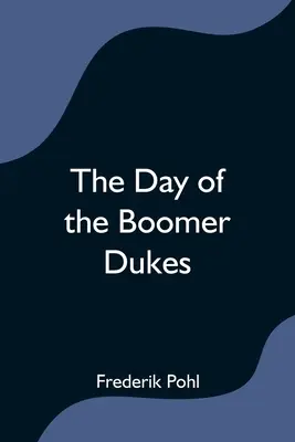 Le jour des Boomer Dukes - The Day of the Boomer Dukes