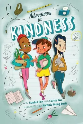 Aventures de bonté : 52 aventures d'enfants géniales pour construire un monde meilleur - Adventures in Kindness: 52 Awesome Kid Adventures for Building a Better World
