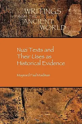 Les textes nuzi et leur utilisation comme preuves historiques - Nuzi Texts and Their Uses as Historical Evidence