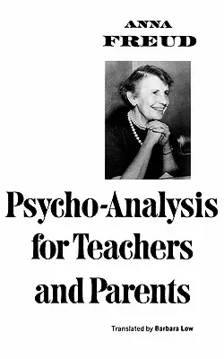 Psychanalyse pour les enseignants et les parents - Psycho-Analysis for Teachers and Parents