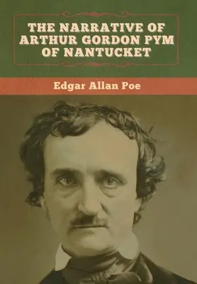 Le récit d'Arthur Gordon Pym de Nantucket - The Narrative of Arthur Gordon Pym of Nantucket