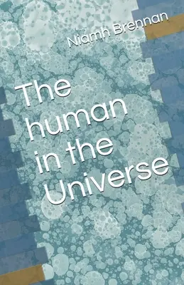 L'humain dans l'univers - The human in the Universe